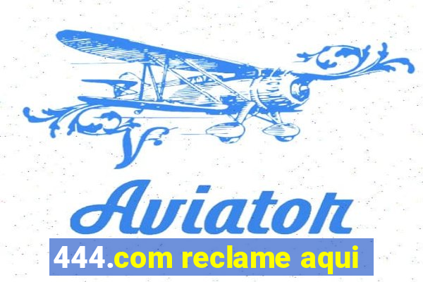 444.com reclame aqui